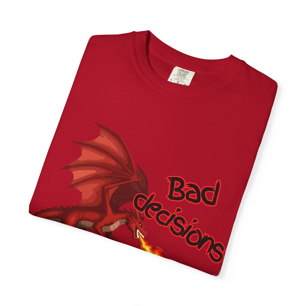 T-Shirt — "Bad Decisions Build Character" Dragon DnD Humor Tee