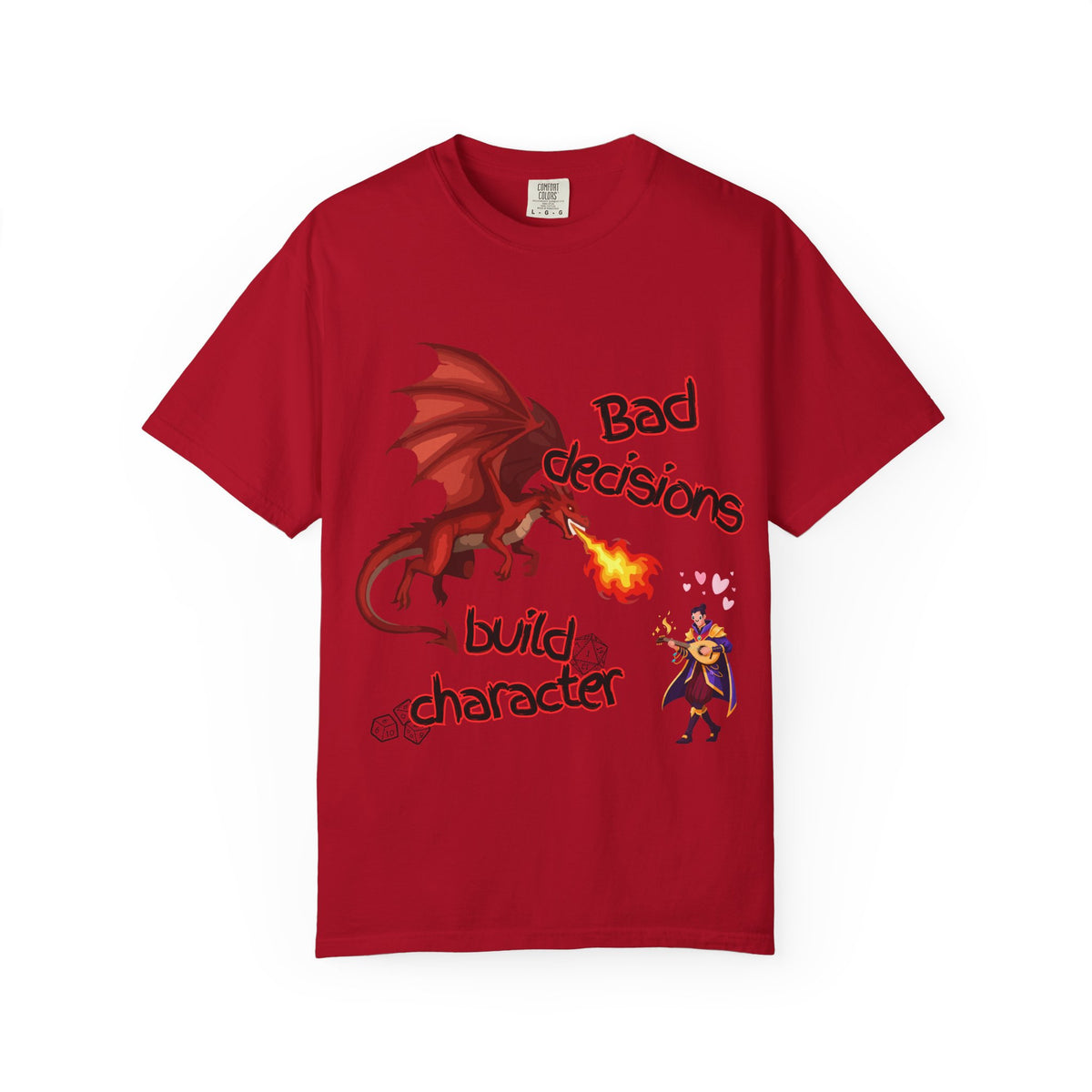 T-Shirt — "Bad Decisions Build Character" Dragon DnD Humor Tee