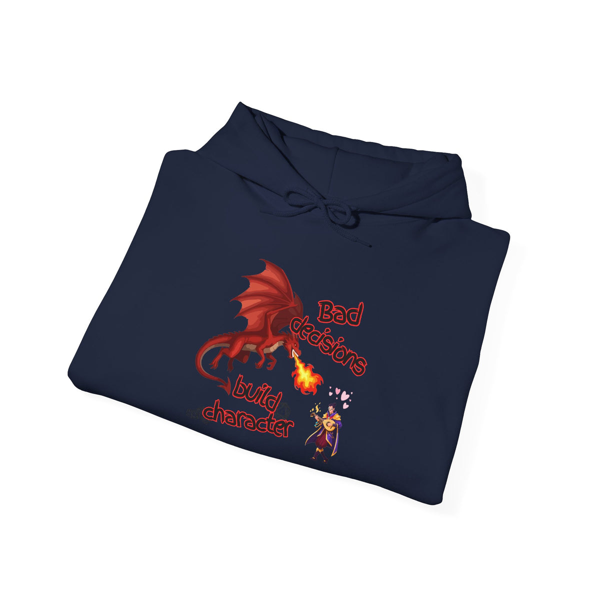 Dragon Fire Hoodie - "You Decisions, I Burn" Fantasy Graphic Sweatshirt