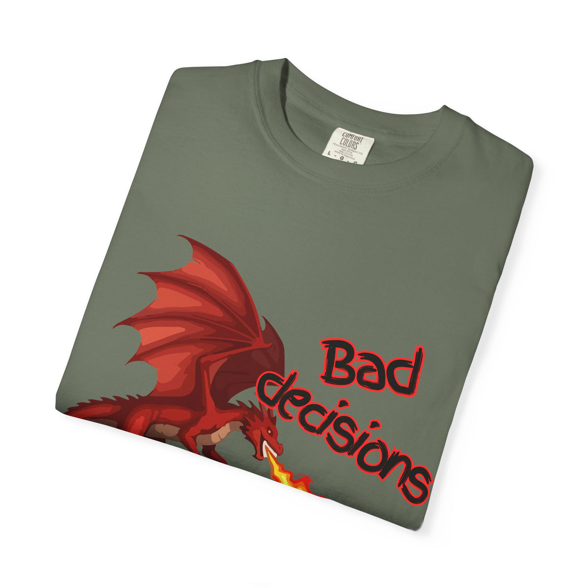 T-Shirt — "Bad Decisions Build Character" Dragon DnD Humor Tee