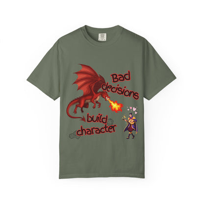 T-Shirt — "Bad Decisions Build Character" Dragon DnD Humor Tee