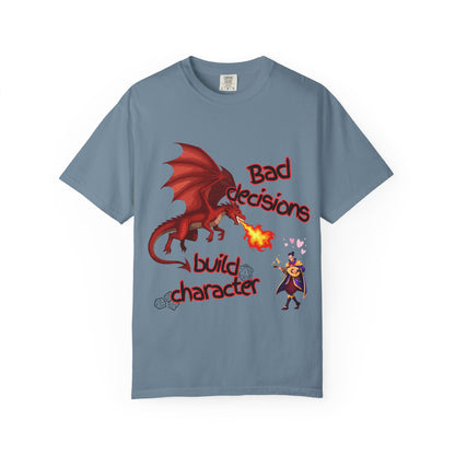 T-Shirt — "Bad Decisions Build Character" Dragon DnD Humor Tee