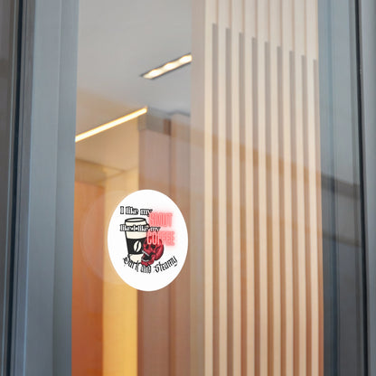 Sticker — "I Like My Smut Like I Like My Coffee: Dark and Steamy" Round Vinyl Sticker