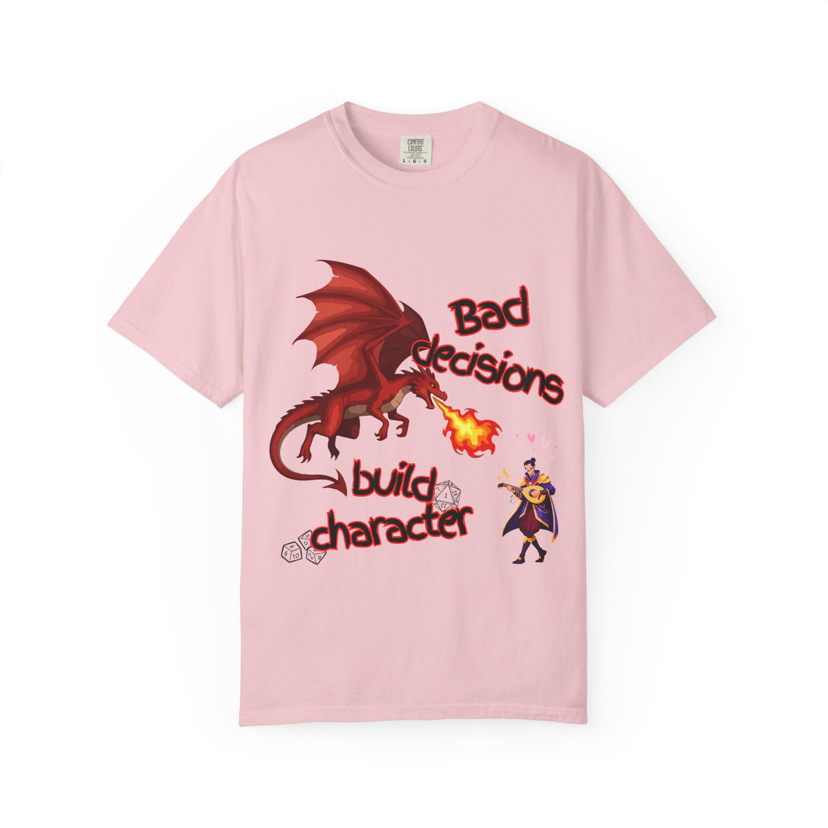 T-Shirt — "Bad Decisions Build Character" Dragon DnD Humor Tee