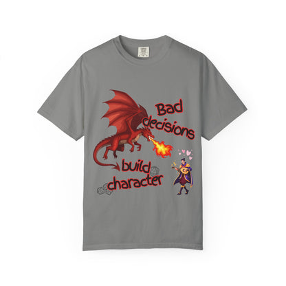 T-Shirt — "Bad Decisions Build Character" Dragon DnD Humor Tee