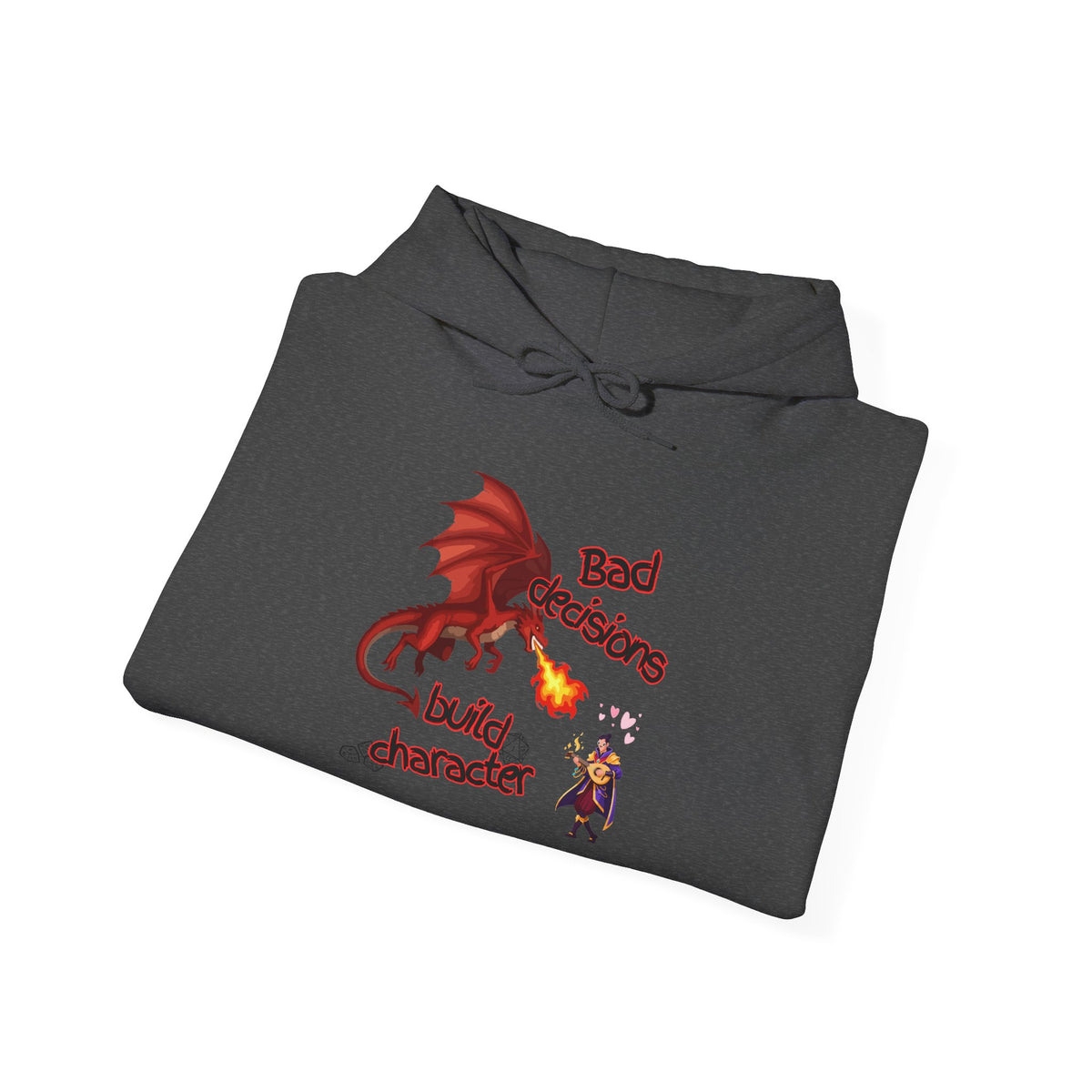 Dragon Fire Hoodie - "You Decisions, I Burn" Fantasy Graphic Sweatshirt