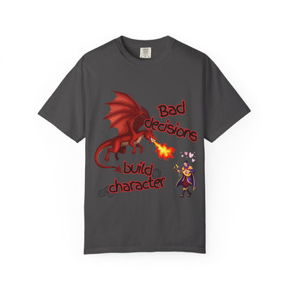 T-Shirt — "Bad Decisions Build Character" Dragon DnD Humor Tee