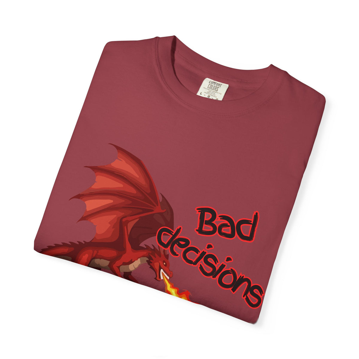 T-Shirt — "Bad Decisions Build Character" Dragon DnD Humor Tee